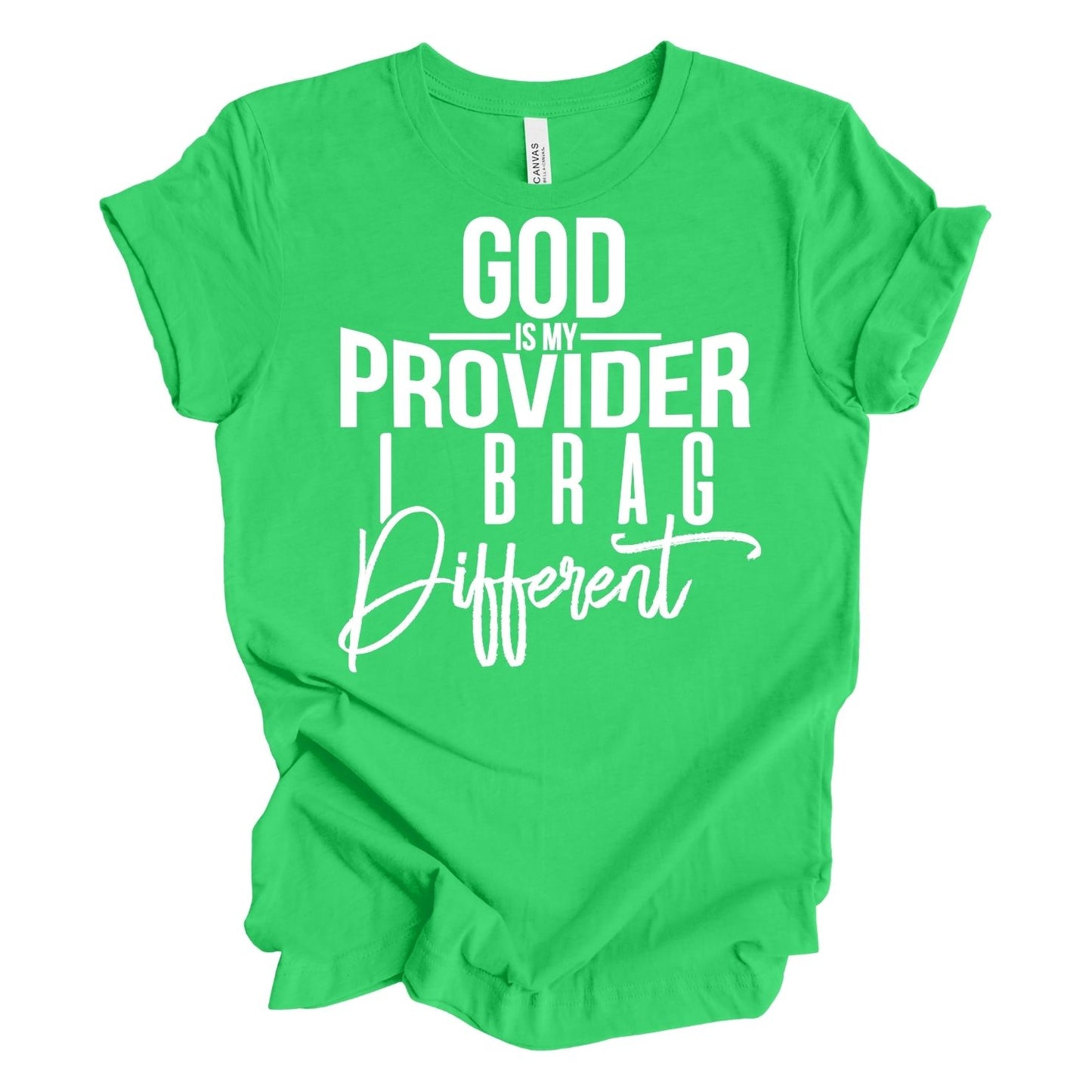 God Is My Provider I Brag Different T-Shirt