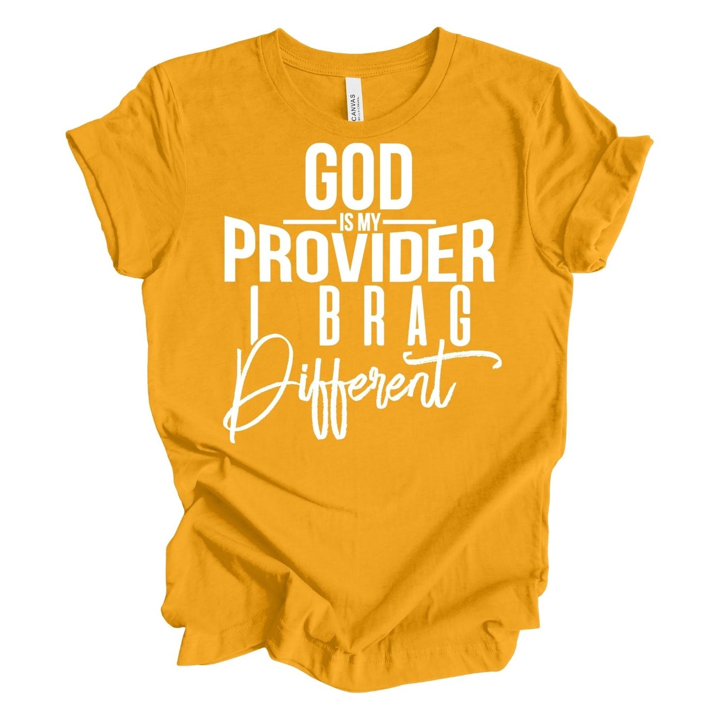 God Is My Provider I Brag Different T-Shirt