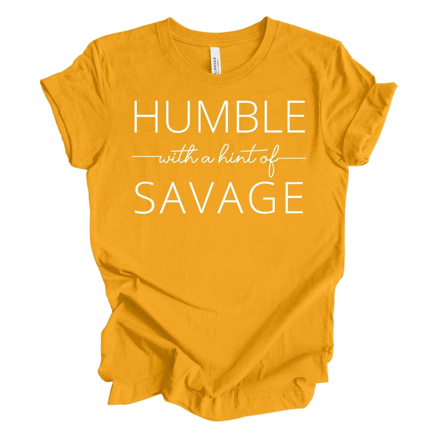 Humble With A  Hint Of Savage T-shirt www.sistasinspiringsistas.com