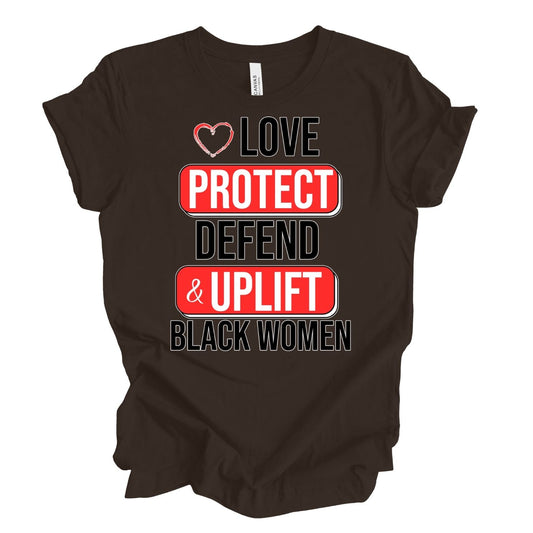 Love Protect Defend & Uplift Black Women